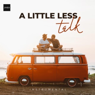 A Little Less Talk (Instrumental)