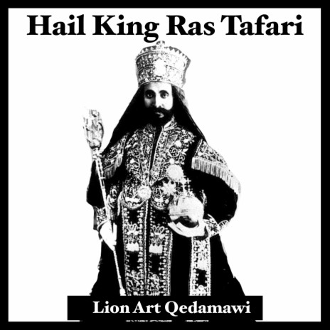 Hail King Ras Tafari
