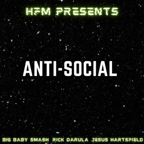 Anti Social ft. Rick DaRula & Big Baby Smash | Boomplay Music