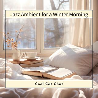 Jazz Ambient for a Winter Morning