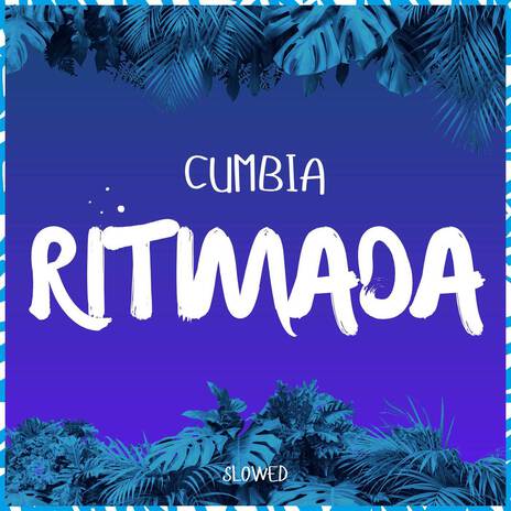 Cumbia Ritmada (Slowed) ft. wBoy