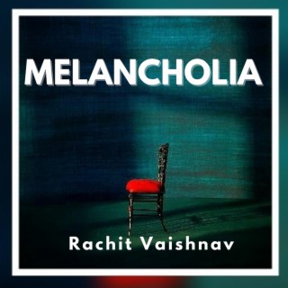 MELANCHOLIA