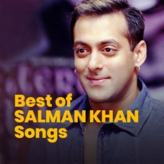 Best of SALMAN KHAN Songs