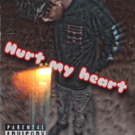 Hurt my heart | Boomplay Music