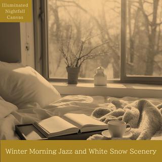 Winter Morning Jazz and White Snow Scenery