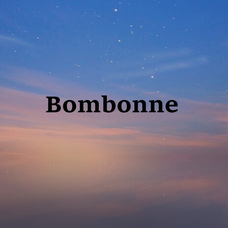 Bombonne ft. Myshot | Boomplay Music