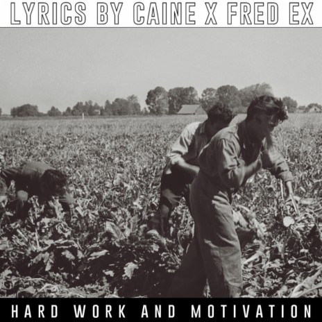 Hard Work And Motivation ft. Fred Ex