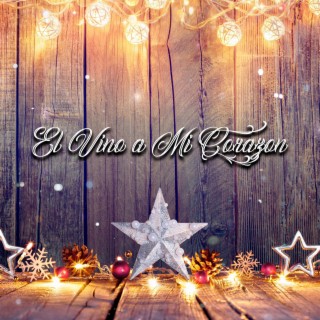 El Vino a Mi Corazon (Christmas Version)