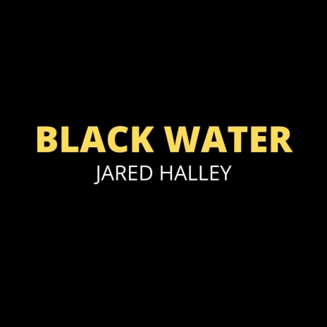 Black Water | Boomplay Music