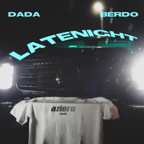 LATENIGHT ft. BERDO | Boomplay Music