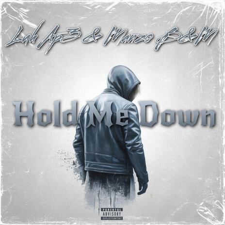 Hold Me Down ft. Manzo B$M