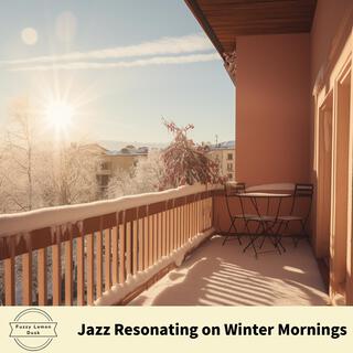 Jazz Resonating on Winter Mornings