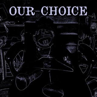 Our Choice