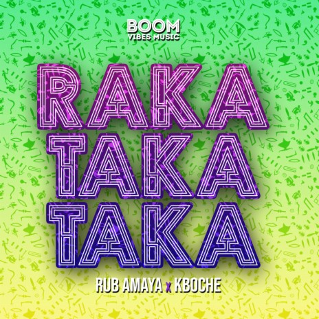 Raka Taka Taka ft. Kboche | Boomplay Music