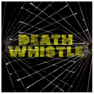 Death Whistle