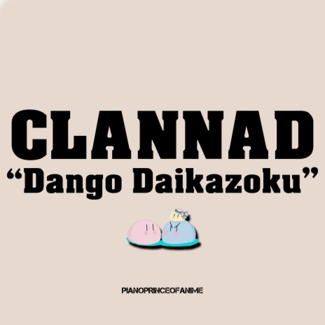 Dango Daikazoku (From Clannad) ft. Rui Ruii, Dana Marie Ulbrich & AirahTea | Boomplay Music