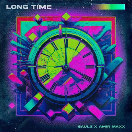 Long Time ft. Amir Maxx | Boomplay Music