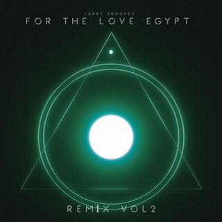 For The Love Of Egypt (Remix Volume 2 Version)