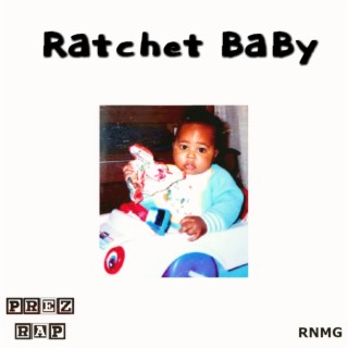 Ratchet BaBy