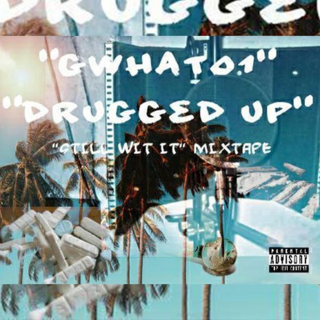 DRUGGED UP | Boomplay Music