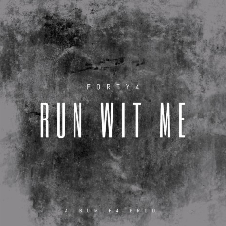 RUN WIT ME | Boomplay Music