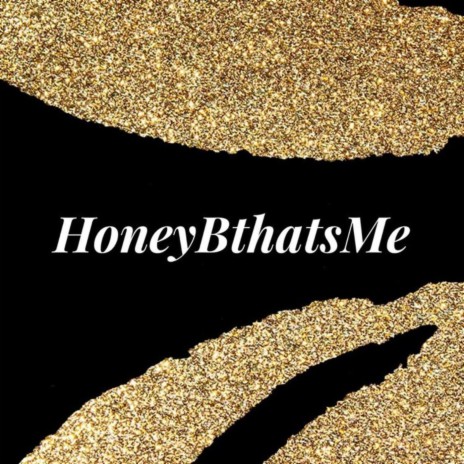 Honeybthatsme ft. Reesie Dakidd | Boomplay Music