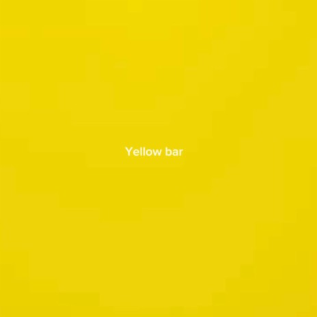 Yellow Bar | Boomplay Music