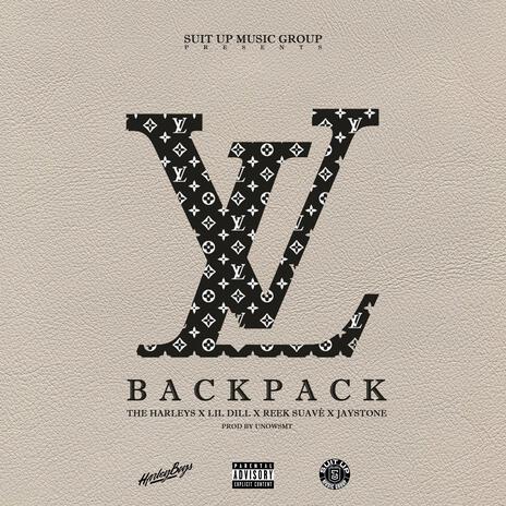 LV Backpack ft. Lil Dill, Reek Suavé & JayStone | Boomplay Music