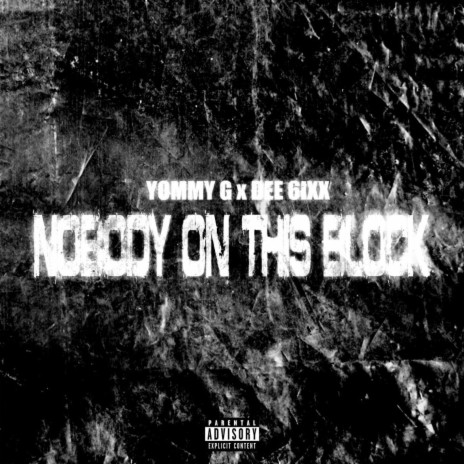 NOBODY ON THIS BLOCK ft. Yommy G
