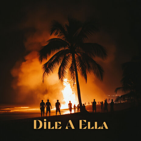 Dile a Ella | Boomplay Music