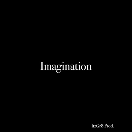 Imagination | Boomplay Music