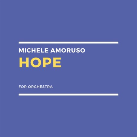 Michele Amoruso Hope MP3 Download Lyrics Boomplay