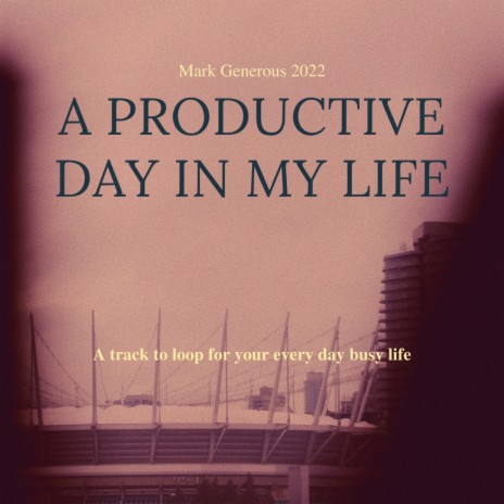 a productive day in my life | Boomplay Music