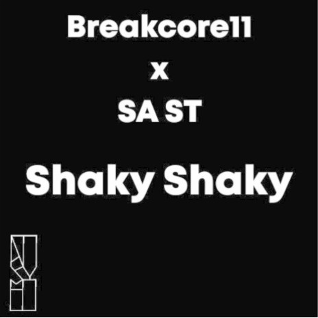 Shaky Shaky (Breakcore11's Version) ft. Breakcore11 | Boomplay Music