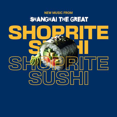 Shoprite Sushi | Boomplay Music