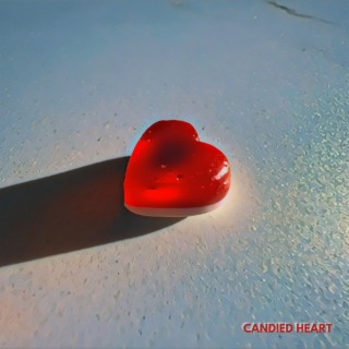 Candied Heart lyrics | Boomplay Music