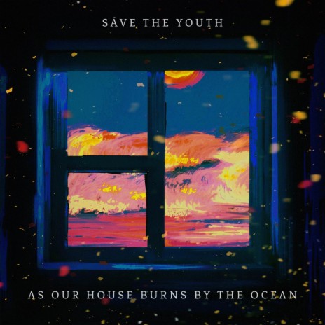 As Our House Burns by the Ocean | Boomplay Music