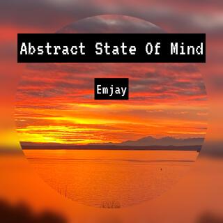 Abstract State Of Mind