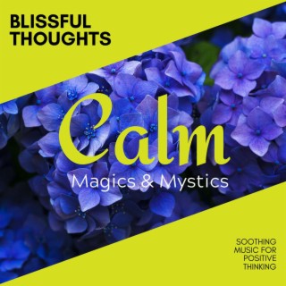 Blissful Thoughts - Soothing Music for Positive Thinking