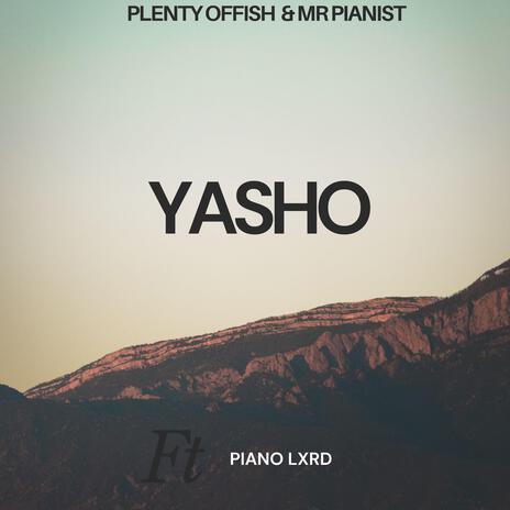 Yasho ft. Mr Pianist & Piano Lxrd