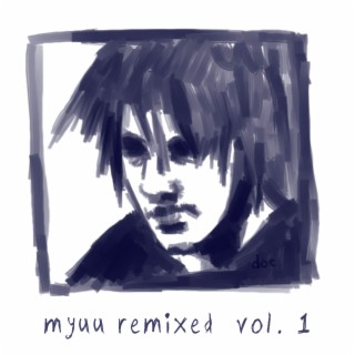 Myuu Remixed, Vol. 1