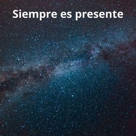 Siempre_es_presente | Boomplay Music