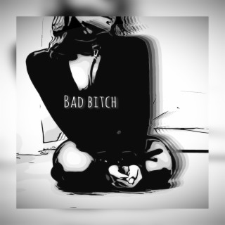 Bad Bitch