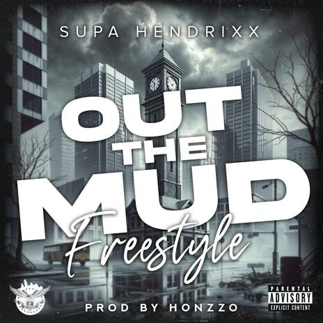 Out The Mud (Freestyle) | Boomplay Music