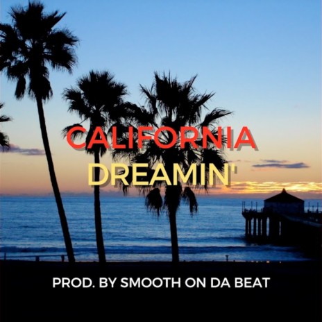 California Dreamin' (Radio Edit) ft. Smooth on Da Beat