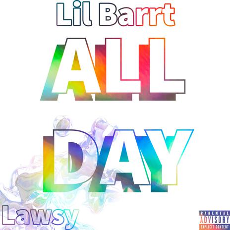 All Day ft. Lawsy | Boomplay Music