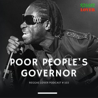 103 - Reggae Lover - Poor People Governor, Rodney Price aka Bounty Killer Mix