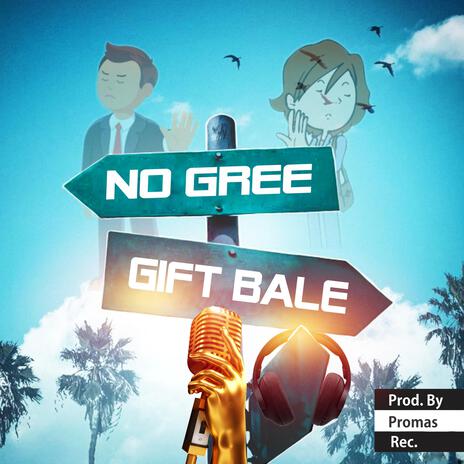 No Gree | Boomplay Music