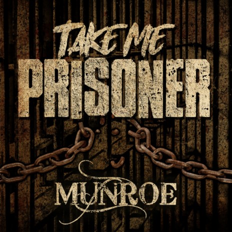 Take Me Prisoner | Boomplay Music