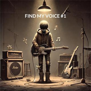 FIND MY VOICE #1